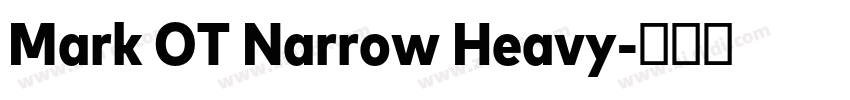 Mark OT Narrow Heavy字体转换 Mark OT Narrow Heavy字体转换